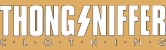 Thongsniffer